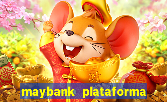 maybank plataforma de jogos